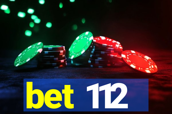 bet 112